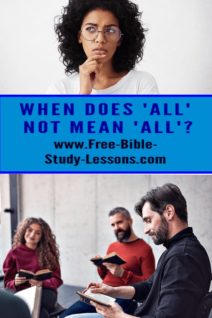 Does 'all' always mean 'all' in the Bible?  The answer might surprise you!